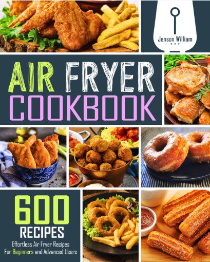 Air Fryer Cookbook By Jenson William