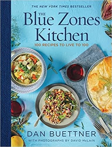 The Blue Zones Kitchen by Dan Buettner