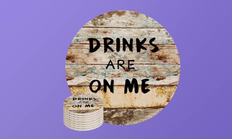 drinks are on me coasters | 5 best options of 2024